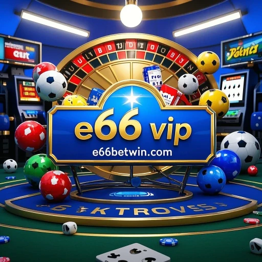 Descubra o Programa VIP na e66 vip: Vantagens e Oportunidades Exclusivas